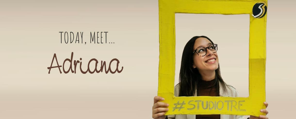 Today, meet… Adriana, a STUDIO TRE translator and project manager